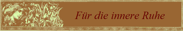 Fr die innere Ruhe      